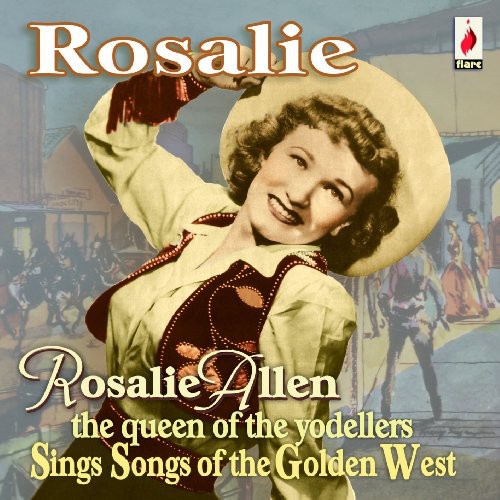 Rosalie-Sings Songs of the Golden West