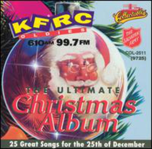 Ultimate Christmas Album Vol.1: KFRC 99.7 FM San Francisco