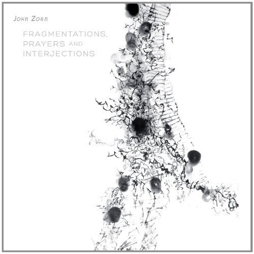 Zorn: Fragmentations Prayers & Inter