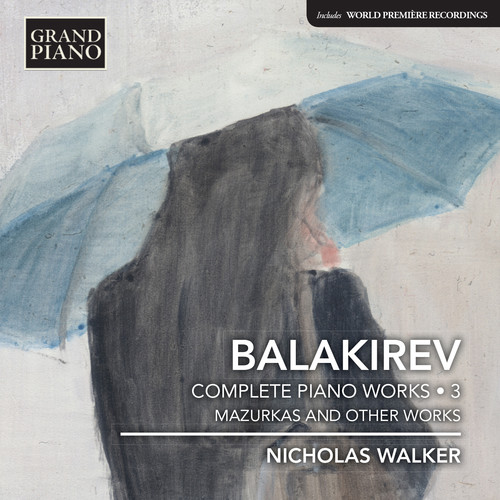 Balakirev: Complete Piano Music Vol 3