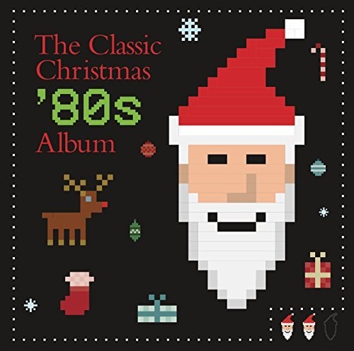 The Classic Christmas 80s Album (Various Artists)