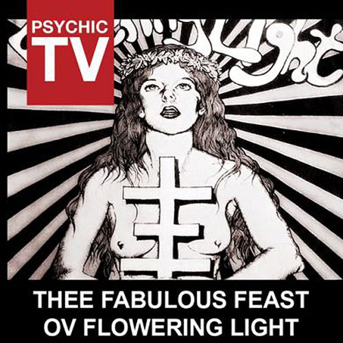 Thee Fabulous Feast Ov Flowering Light