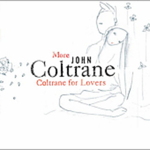 More Coltrane for Lovers