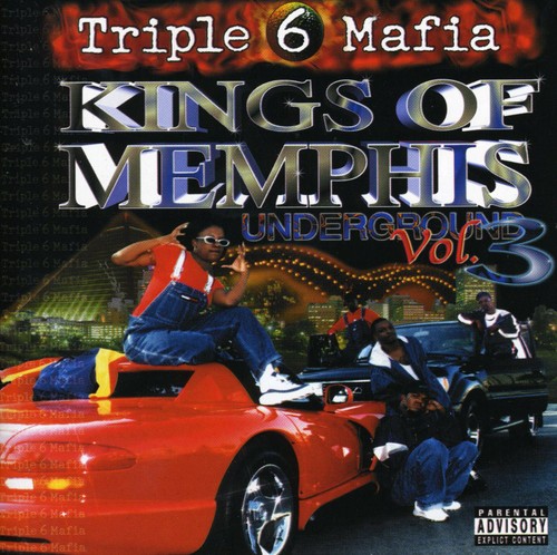 Triple 6 Mafia - Kings Of Memphis: Underground Vol. 3
