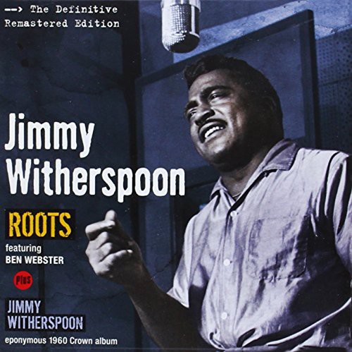 Roots + Jimmy Witherspoon [Import]
