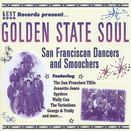 Golden State Soul: San Franciscan Dancers & Smooch [Import]