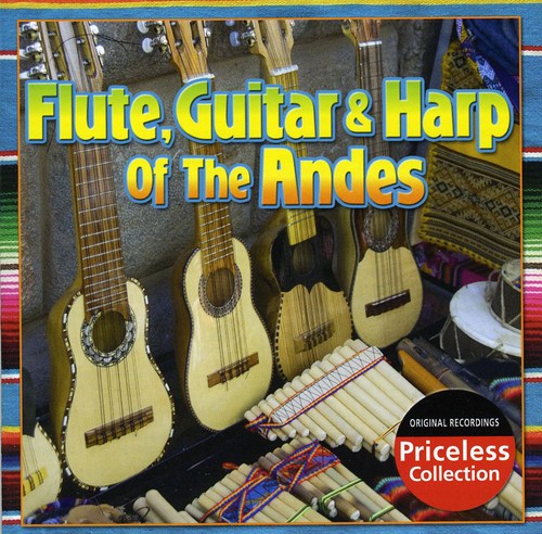 Flute, Guitar and Harp Of The Andes