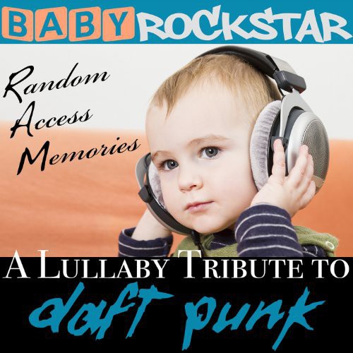 Lullaby Renditions of Daft Punk: Random Access