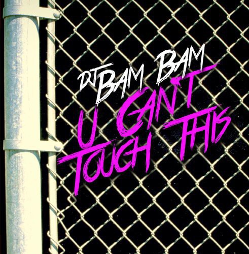 U CAN'T TOUCH THIS