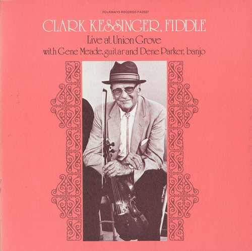 Clark Kessinger Live at Union Grove
