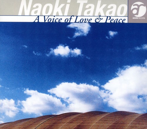 Takao Naoki - Voice of Love & Peace