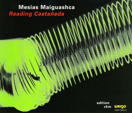 Maiguashca: Reading Castaneda / Various