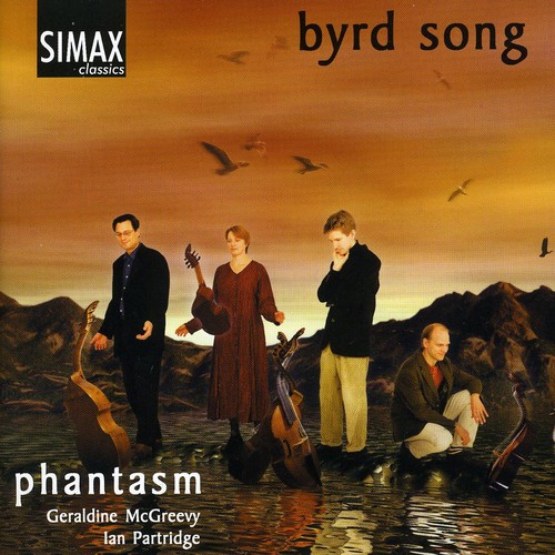 Byrd Song: Songs & Consorts By William Byrd