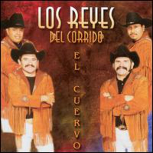 Los Reyes Del Corrido - Cuervo