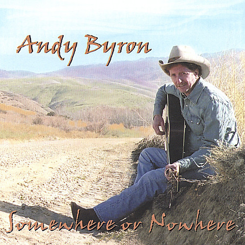 Andy Byron - Somewhere or Nowhere