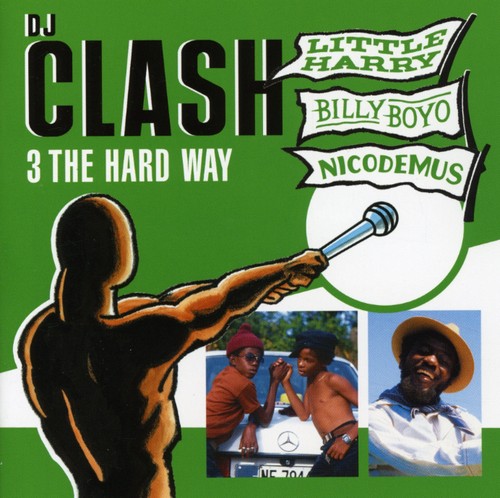 DJ Clash: 3 the Hard Way