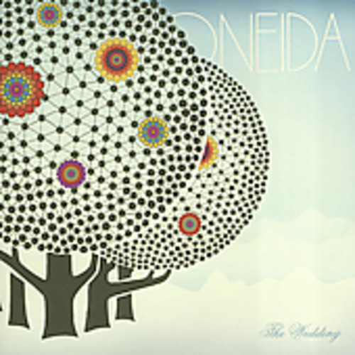 Oneida - The Wedding
