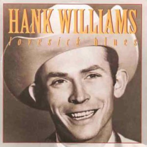 Williams Sr, Hank - Lovesick Blues [CD]