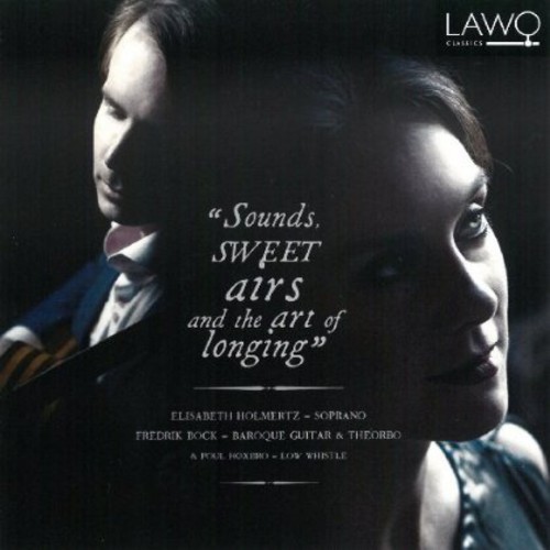 Sounds Sweet Airs & the Art of Longing