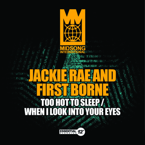 Too Hot to Sleep / When I Look Into Your Eyes