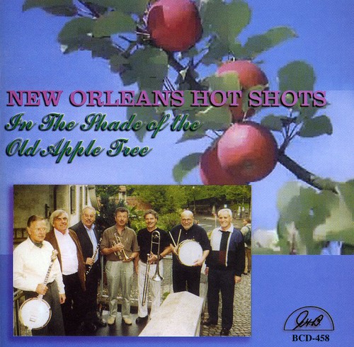 The New Orleans Hot Shots - In the Shade of the Old Apple Tree