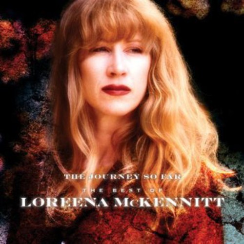 Journey So Far the Best of Loreena McKennitt [Import]