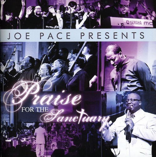 Joe Pace Presents: Praise for the Sanctuary