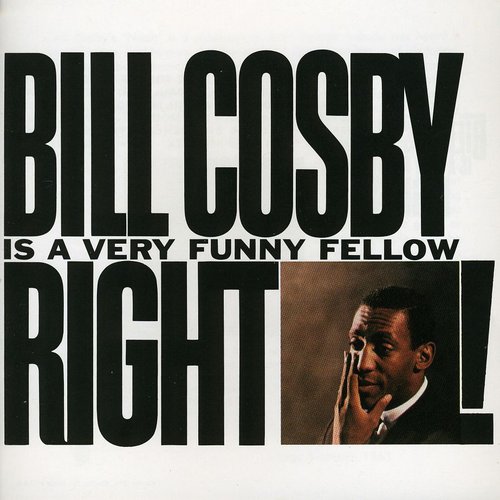 Bill Cosby - Is A Very Funny Fellow Right?