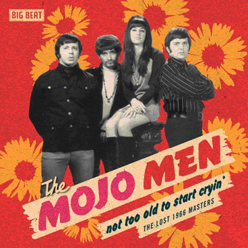 Mojo Men - Not Too Old To Start Cryin'-Lost 1966 Masters [Import]