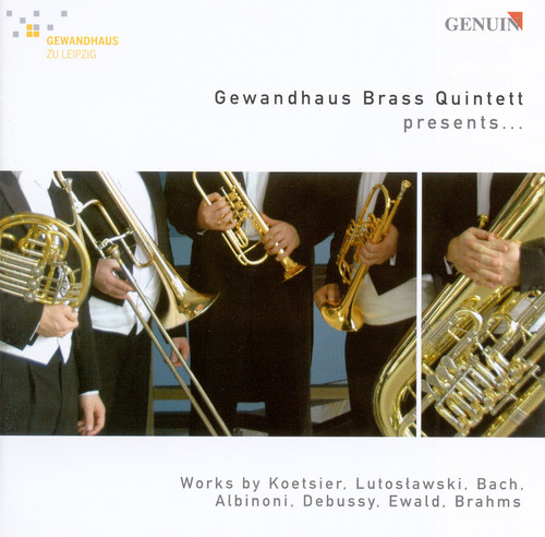 Gewandhaus Brass Quintet - Gewandhaus Brass Quintet Presents