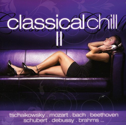 Classical Chill II /  Various