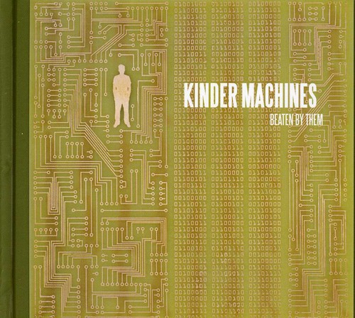 KINDER MACHINES