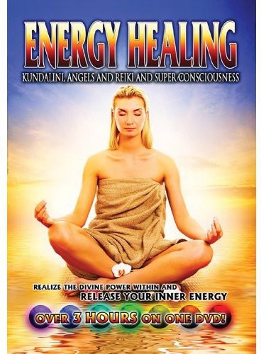 Energy Healing: Kundalini Angels and Reiki and Super Consciousness