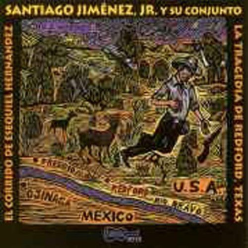 Santiago Jimenez Jr - Corrido De Esequiel Hernandez: Tragedia De Redford TX