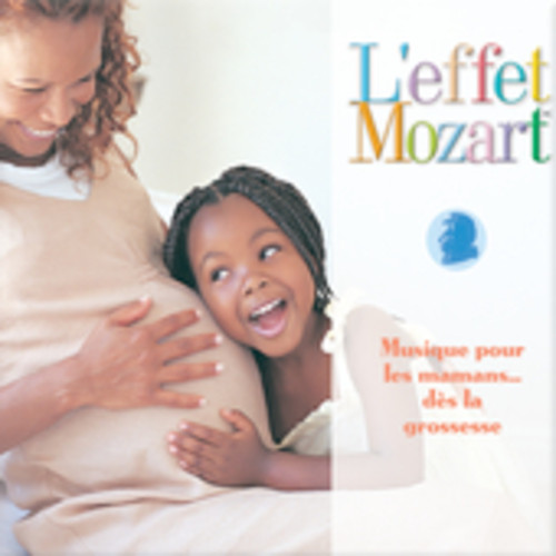 Leffet / Mozart / Campbell - Musique Pour Les Mamans: Des la Grossesse