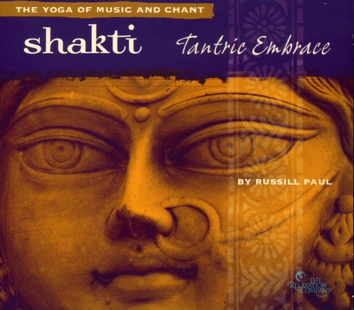 Russill Paul - Shakti: Tantric Embrace