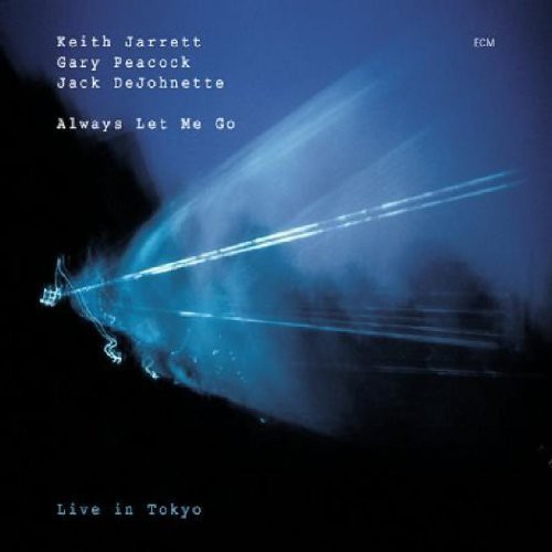 Keith Jarrett Trio - Always Let Me Go / Live In Tokyo
