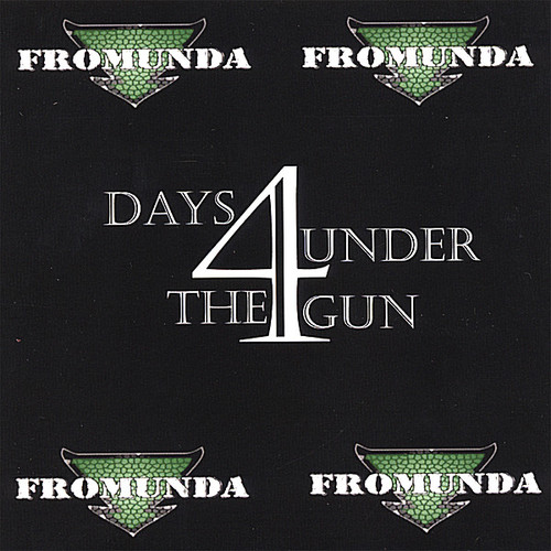 Fromunda - Fromunda & 4 Days Under the Gun