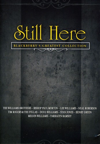 Still Here: Blackberry's Greatest Collection