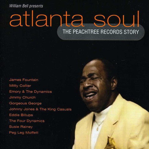 William Bell Presents Atlanta Soul: The Peachtree Records Story