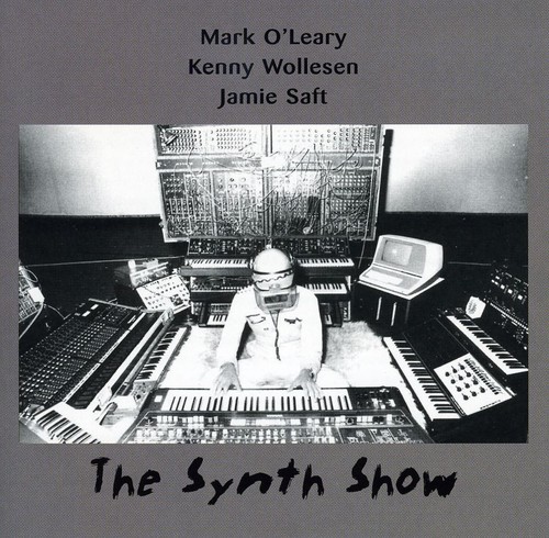 Oleary/Wollesen/Saft - The Synth Show