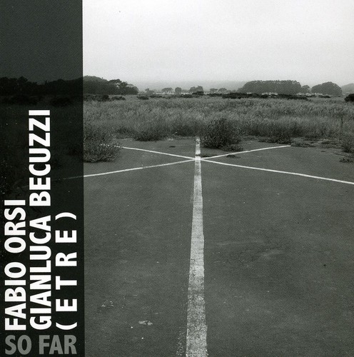 Fabio Orsi & Gianluca Becuzzi - So Far
