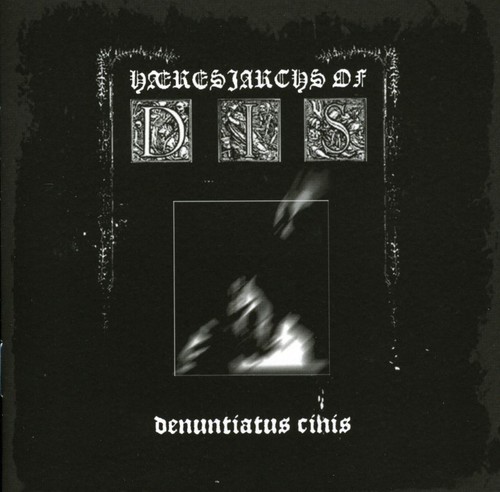 Haeresiarchs Of Dis - Denuntiatus Cinis