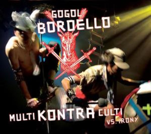 Gogol Bordello - Multi Kontra Culti