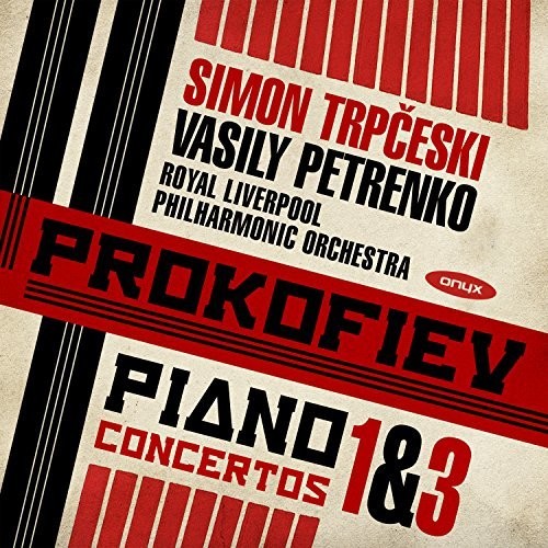 Prokofiev: Piano Concertos Nos. 1 And 3