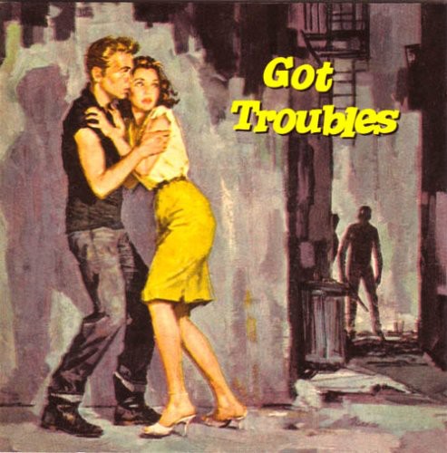 Got Troubles
