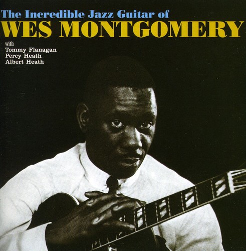 Incredible Jazz Guitar of Wes Montgomery