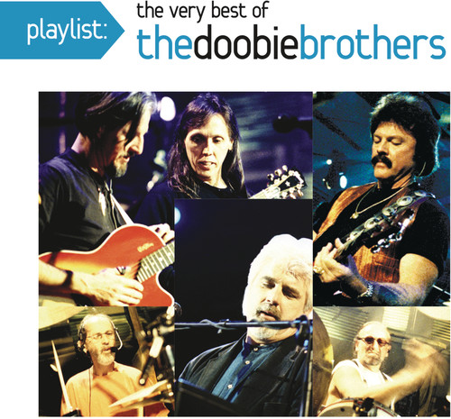 Playlist: The Very Best Of The Doobie Brothers