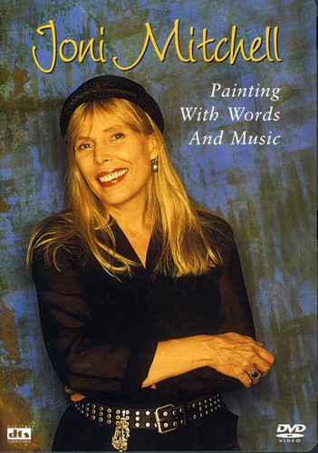 Joni Mitchell: Painting With Words and Music