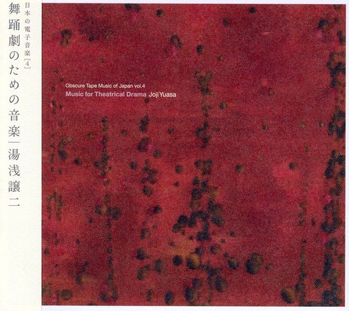 Obscure Tape Music of Japan 4: Music for Theatrica